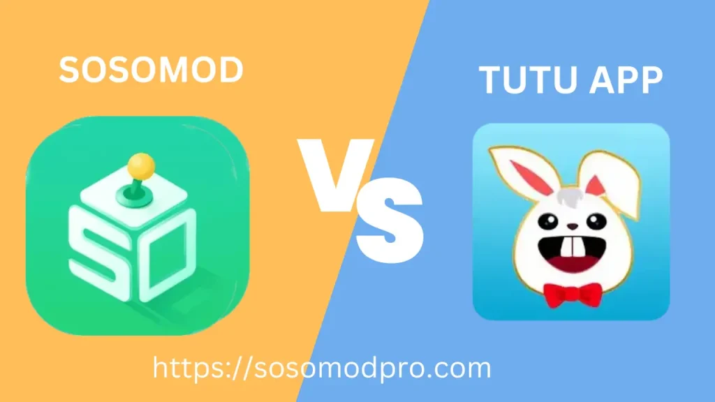 SosoMod VS TutuApp: Which One Is Best?